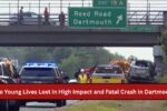 Two Young Lives Lost in High Impact and Fatal Crash in Dartmouth
